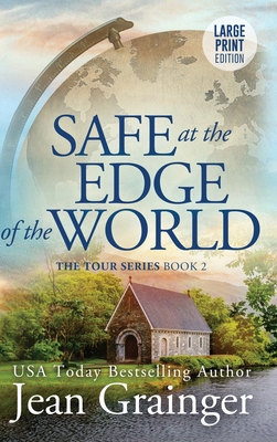 Safe at the Edge of the World: The Tour Series ... [Large Print] 1914958217 Book Cover