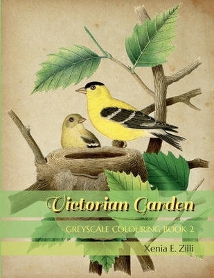 Victorian Garden: Greyscale Colouring Book 2 167801379X Book Cover