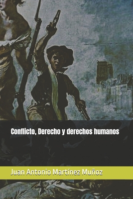 Conflicto, Derecho y derechos humanos [Spanish] B0G1G3MHWH Book Cover