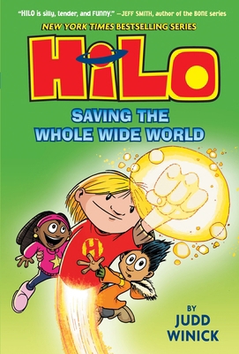 Hilo Book 2: Saving the Whole Wide World: (A Gr... 0385386249 Book Cover