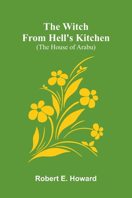 The Witch from Hell's Kitchen (The House Of Arabu) 9376559126 Book Cover