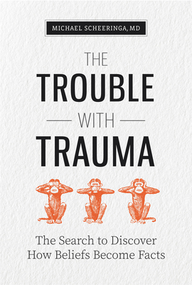 The Trouble with Trauma 1949481565 Book Cover