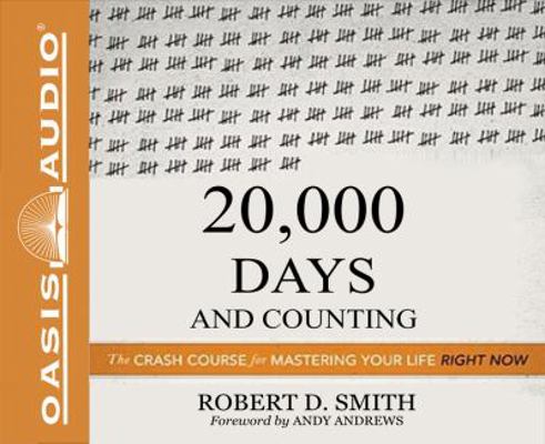 20,000 Days and Counting: The Crash Course for ... 1613753187 Book Cover