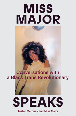 Miss Major Speaks: Conversations with a Black T... 1839763345 Book Cover