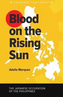 Blood on the Rising Sun: The Japanese Occupatio... 1497344840 Book Cover