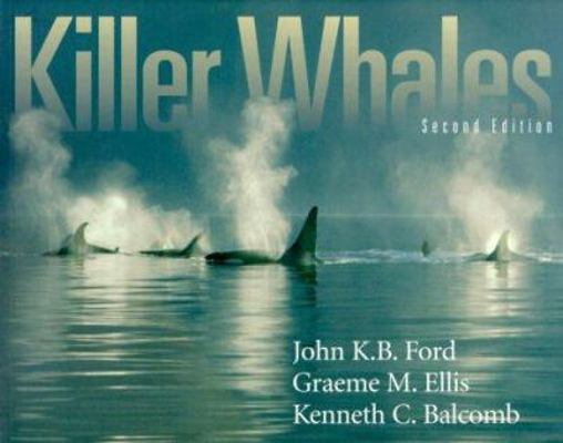 Killer Whales: The Natural History and Genealog... 0774808004 Book Cover