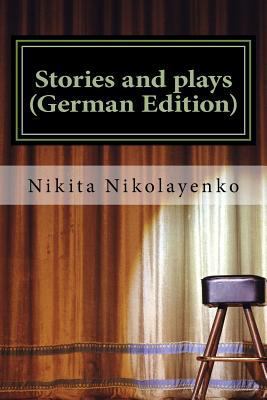 Stories and plays (German Edition) [German] 1541064119 Book Cover