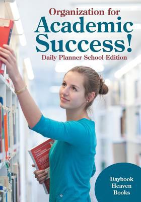 Organization for Academic Success! Daily Planne... 1683232496 Book Cover