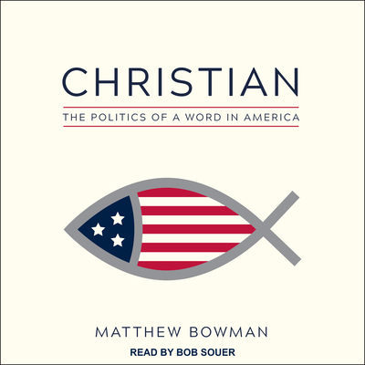 Christian: The Politics of a Word in America 1977356826 Book Cover