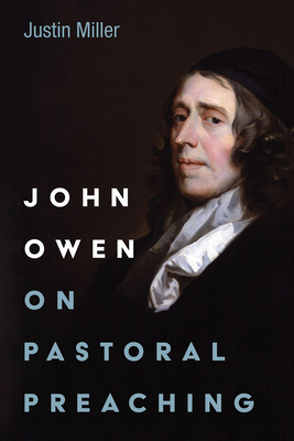 John Owen on Pastoral Preaching 1666733091 Book Cover