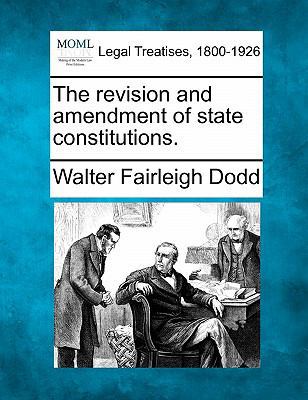 The Revision and Amendment of State Constitutions. 1240137109 Book Cover