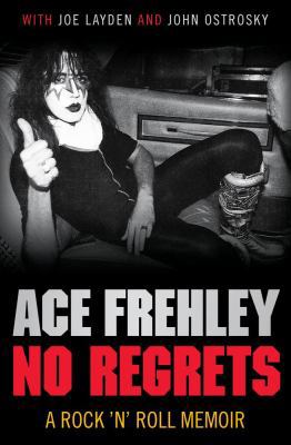 No Regrets. Ace Frehley with Joe Layden 0857204793 Book Cover