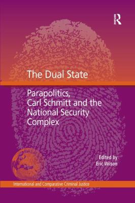 The Dual State: Parapolitics, Carl Schmitt and ... 1138273848 Book Cover