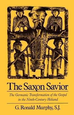 The Saxon Savior: The Germanic Transformation o... 0195097203 Book Cover