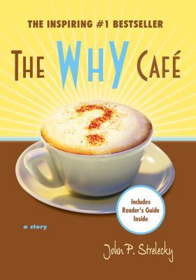 The Why Cafe 0974362093 Book Cover