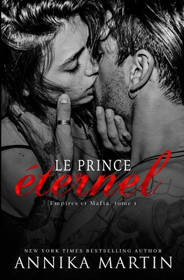 Le Prince éternel: Dark romance et kidnapping [French] 1944736263 Book Cover