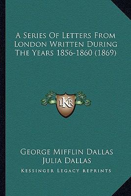 A Series Of Letters From London Written During ... 1163919195 Book Cover