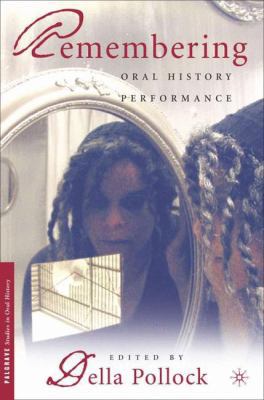 Remembering: Oral History Performance 1403963746 Book Cover