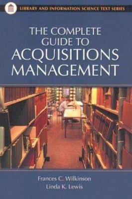 The Complete Guide to Acquisitions Management (... 1563088924 Book Cover