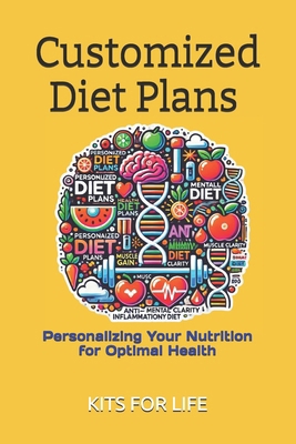 Customized Diet Plans: Personalizing Your Nutri... B0DTPFMTB8 Book Cover