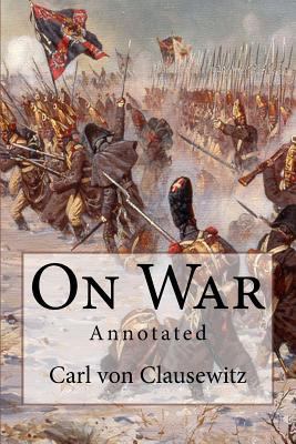 On War: Annotated 1543251927 Book Cover