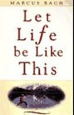 Let Life Be Like This 0875167071 Book Cover