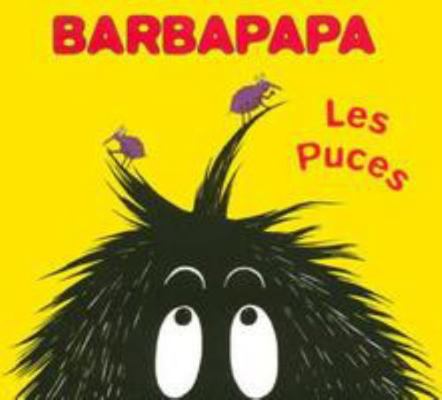 Barbapapa - Les puces [French] 2878813146 Book Cover