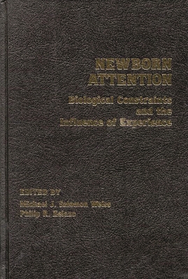 Newborn Attention: Biological Constraints and I... 0893915254 Book Cover