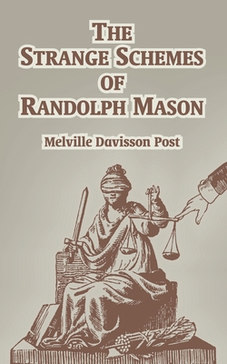 The Strange of Schemes of Randolph Mason 1410106535 Book Cover