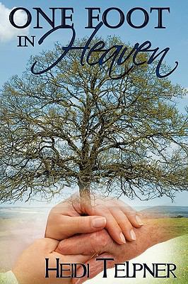 One Foot in Heaven, Journey of a Hospice Nurse
