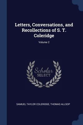 Letters, Conversations, and Recollections of S.... 1376791390 Book Cover