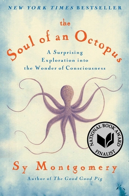 The Soul of an Octopus: A Surprising Exploratio... 1451697724 Book Cover