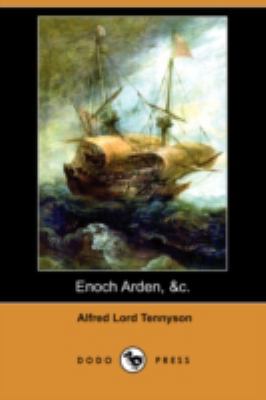 Enoch Arden, &C. (Dodo Press) 140657077X Book Cover