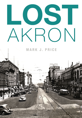 Lost Akron 1626195765 Book Cover