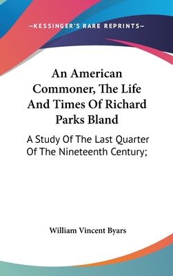 An American Commoner, The Life And Times Of Ric... 0548436142 Book Cover