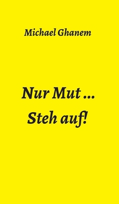 Nur Mut ...: Steh auf! [German] 3347344057 Book Cover