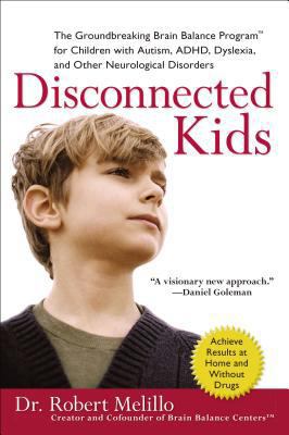 Disconnected Kids: The Groundbreaking Brain Bal... 0399535608 Book Cover