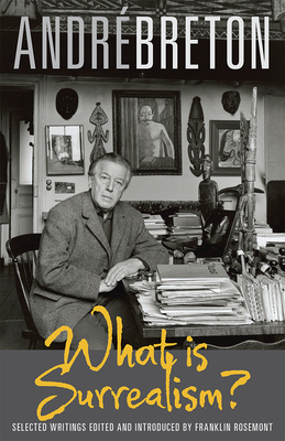 What Is Surrealism?: Selected Writings 0873488229 Book Cover