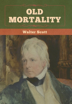 Old Mortality 1636371930 Book Cover