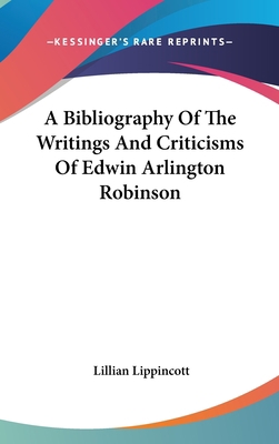 A Bibliography of the Writings and Criticisms o... 1161629718 Book Cover