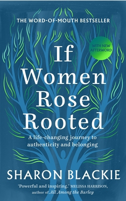 If Women Rose Rooted: A Life-Changing Journey t... 1912836017 Book Cover