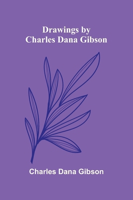 Drawings by Charles Dana Gibson 9369057110 Book Cover
