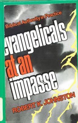 Evangelicals at an Impasse: Biblical Authority ... 0804220387 Book Cover