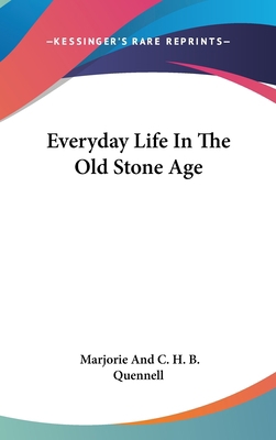 Everyday Life In The Old Stone Age 0548203741 Book Cover