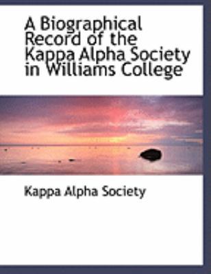 A Biographical Record of the Kappa Alpha Societ... [Large Print] 0559018371 Book Cover