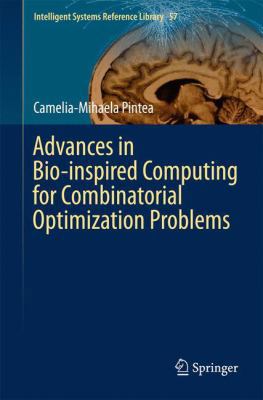 Advances in Bio-Inspired Computing for Combinat... 3642401783 Book Cover