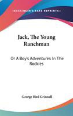 Jack, The Young Ranchman: Or A Boy's Adventures... 0548544026 Book Cover