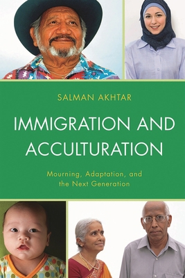 Immigration and Acculturation: Mourning, Adapta... 0765708248 Book Cover