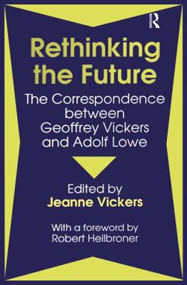 Rethinking the Future: Correspondence Between G... 0887384129 Book Cover