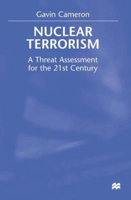 Nuclear Terrorism: A Threat Assessment for the ... 0333748506 Book Cover